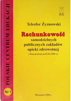 Rachunkowość samodzielnych publicznych zakładów opieki zdrowotnej Nr 1