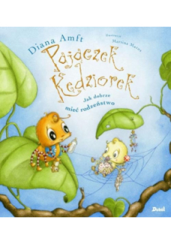 Pajączek Kędziorek. Jak dobrze mieć rodzeństwo