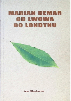 Marian Hemar od Lwowa do Londynu