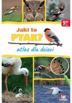 Jak i to ptak Atlas dla dzieci
