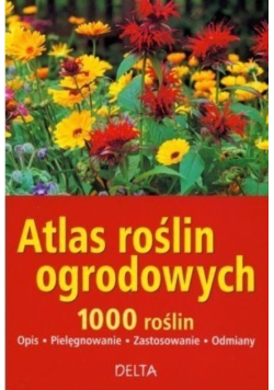 Atlas roślin ogrodowych 1000 roślin