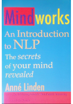 Mindworks: An Introduction To Nlp