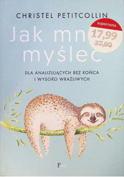 Jak mniej myśleć