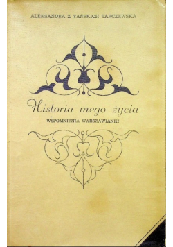 Historia mojego życia Wspomnienia Warszawianki