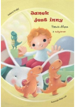 Janek jest inny. Historia chłopca z autyzmem