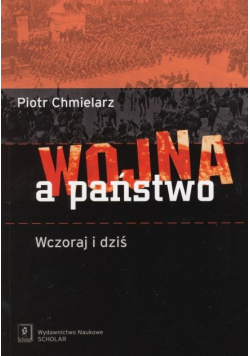 Wojna a państwo Wczoraj i dziś