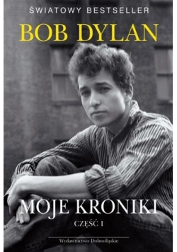 Bob Dylan moje kroniki Część 1