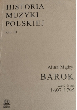 Historia muzyki Polskiej Tom III Część 2 barok