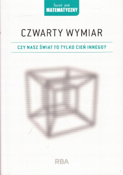 Świat jest matematyczny Tom 12 Czwarty Wymiar