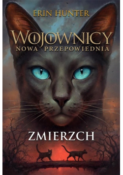 Wojownicy Nowa Przepowiednia Tom 5 Zmierzch