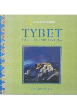 Tybet Życie legendy i sztuka