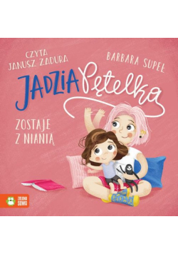 Jadzia Pętelka zostaje z nianią