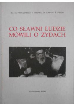 Co sławni ludzie mówili o Żydach