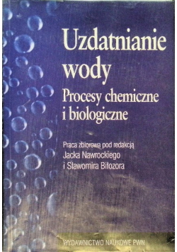 Uzdatnianie wody Procesy chemiczne i biologiczne