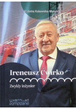 Ireneusz Ćwirko Zwykły inżynier