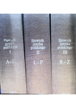 Słownik języka polskiego Tom I do III