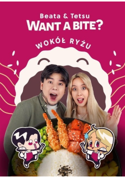 Want a Bite? Wokół ryżu