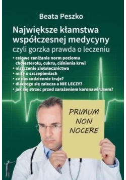 Największe kłamstwa współczesnej medycyny