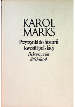 Przyczynki do historii kwestii polskiej Rękopisy z lat 1863-1864