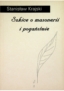Szkice o masonerii i pogaństwie