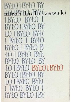 Było i było