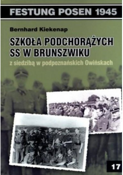 Szkoła Podchorążych SS w Brunszwiku z siedzibą w podpoznańskich Owińskach