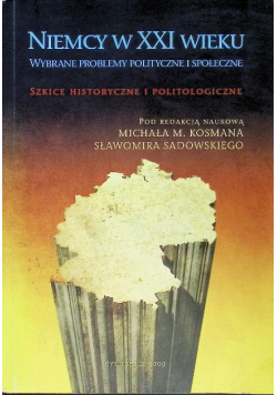 Niemcy w XXI wieku. Wybrane problemy polityczne i społeczne