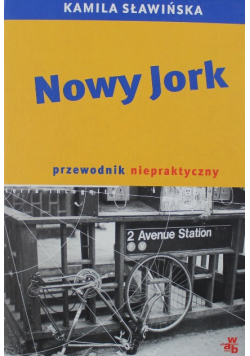 Nowy Jork Przewodnik niepraktyczny