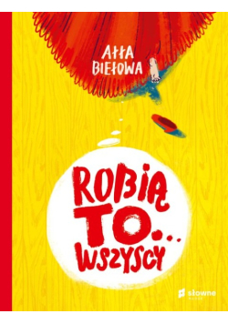 Robią to wszyscy