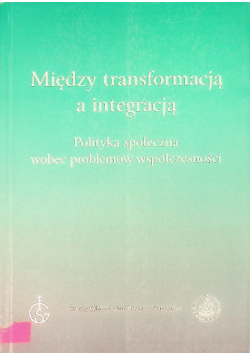Między transformacją a integracją