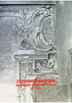 Zachodniopomorskie wiadomości konserwatorskie Nr 4 / 10