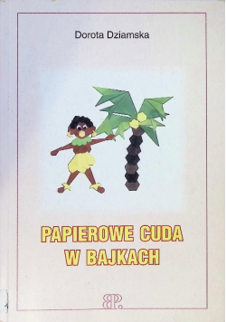 Papierowe Cuda w Bajkach