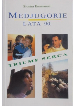 Medjugorie lata 90 triumf serca