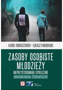 Zasoby osobiste młodzieży nieprzystosowanej społecznie