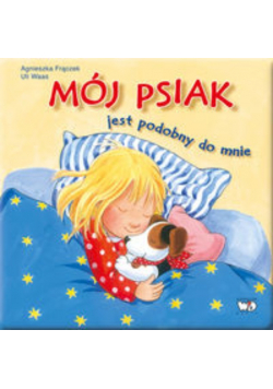 Mój psiak jest podobny do mnie