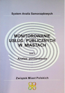 Monitorowanie usług publicznych w miastach Tom II