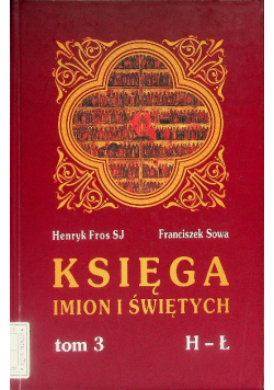 Księga imion i świętych Tom 3 H - Ł