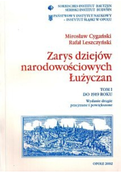 Zarys dziejów narodowościowych Łużyczan Tom I
