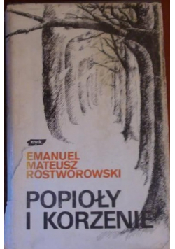 Popioły i korzenie