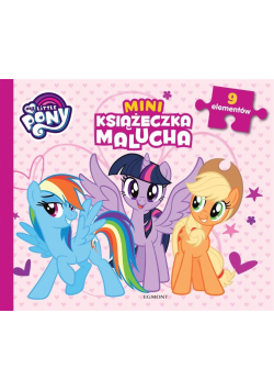 My Little Pony. Miniksiążeczka malucha