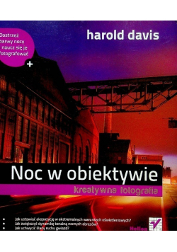 Noc w obiektywie Kreatywna fotografia
