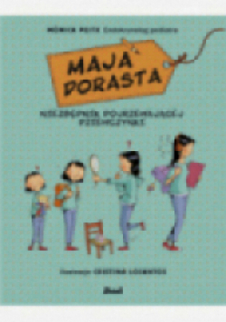 Maja dorasta