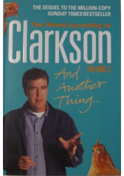 The world according to Clarkson. Volume 2 And another thing