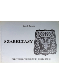 Szabeltasy Z historii oporządzenia białej broni