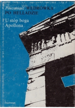 Wędrówka po Helladzie U stóp boga Apolla