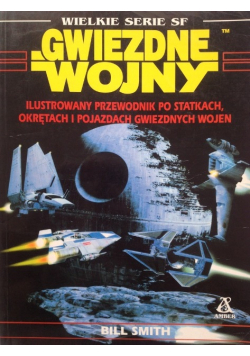 Ilustrowany przewodnik po statkach, okrętach i pojazdach gwiezdnych wojen