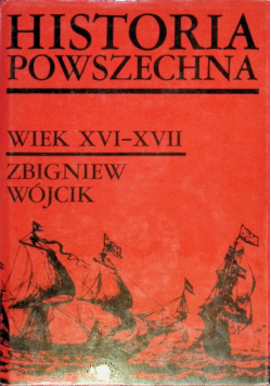 Historia powszechna Wiek XVI -  XVII