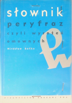 Słownik peryfraz czyli wyrażeń omownych