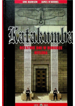 Katakumba Ostatnie dni w bunkrze Hitlera