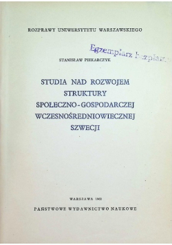 Studia nad rozwojem struktury społeczno - gospodarczej wczesnośredniowiecznej Szwecji